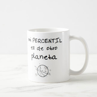 Caneca De Café Taza de mi percentil es de otro planeta