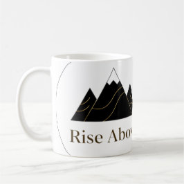 Caneca De Café Taza Premium ‘Rise Above’ – Minimalista, Elegante