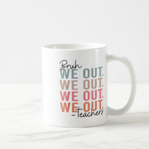 Caneca De Café Tchau Bruh Professor Happy No Último Dia Da Escola