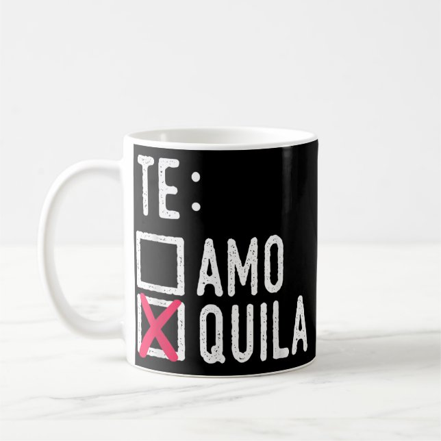 Caneca De Café Te Amo Quila Tequila Festa de Álcool Líquido (Esquerda)