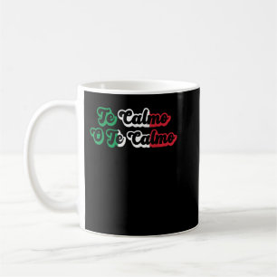 Caneca De Café Te Calmas O Calmo Engraçado Castanho De Mãe Espanh