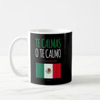 Caneca De Café Te Calmas O Calmo Engraçado Presente Mexicano Mexi