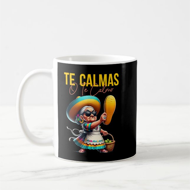 Caneca De Café Te Calmas O Calmo Mãe Espanhola Mexicana Ex (Esquerda)