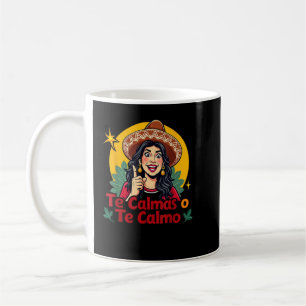Caneca De Café Te Calmas O Calmo Mãe Espanhola Mexicana Ex