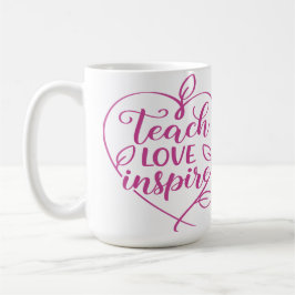 Caneca De Café Teach Love Inspire Script Design