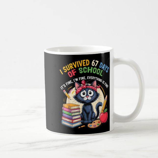 Caneca De Café Teacher Cat I Survived 67 Days Of School I'm Fine  (Direita)