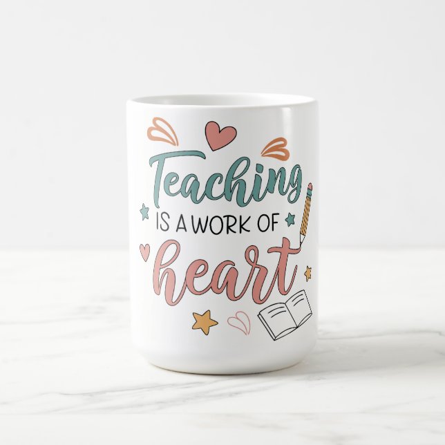 Caneca De Café Teaching is a Work of Heart Teacher  (Centro)