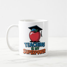Caneca De Café Teaching Is My Superpower Funny Teacher Coffee Mug