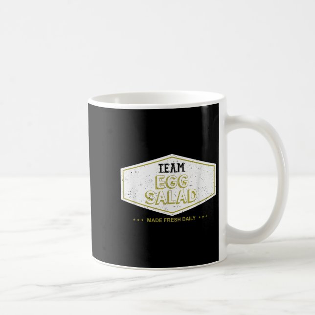 Caneca De Café Team Egg Salad Made Fresh Daily Funny Gift  (Direita)
