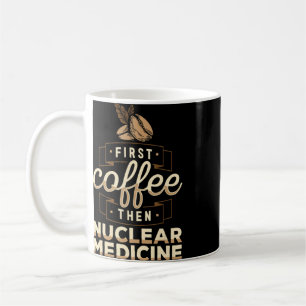 Caneca De Café Tecnologia de Medicina Nuclear Nuc Med Tech