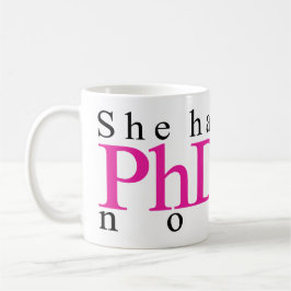 Caneca De Café Tem o PhD agora
