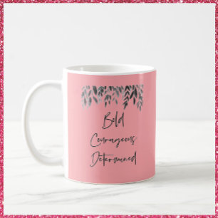Caneca De Café Tendy Bold Corajoso Determinado Rosa