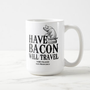 Caneca De Café Tenha Bacon Will Viagem