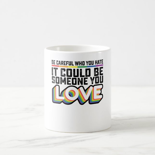 Caneca De Café Tenha Cuidado Com Quem Você Odeia Pode Ser Alguém  (Centro)