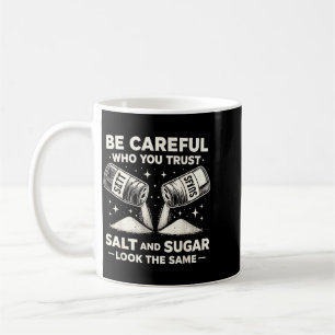 Caneca De Café Tenha Cuidado Quem Confia Sal Açúcar Engraçado Sar