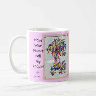 Caneca De Café Tenha suas pessoas chamam minhas pessoas!