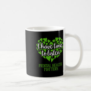 Caneca De Café Tenha Tempo Para Ouvir Consciencialização da Saúde