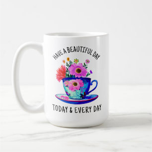 Caneca De Café Tenha um belo dia hoje e todos os dias