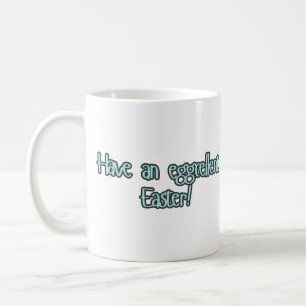Caneca De Café "Tenha uma Páscoa excelente", Páscoa