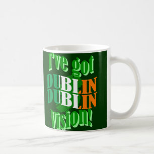 Caneca De Café Tenho a visão de Dublin