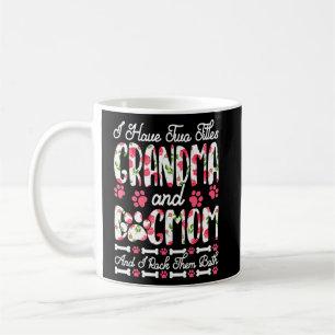 Caneca De Café Tenho Dois Títulos Para Avó E Cachorro Mãe.