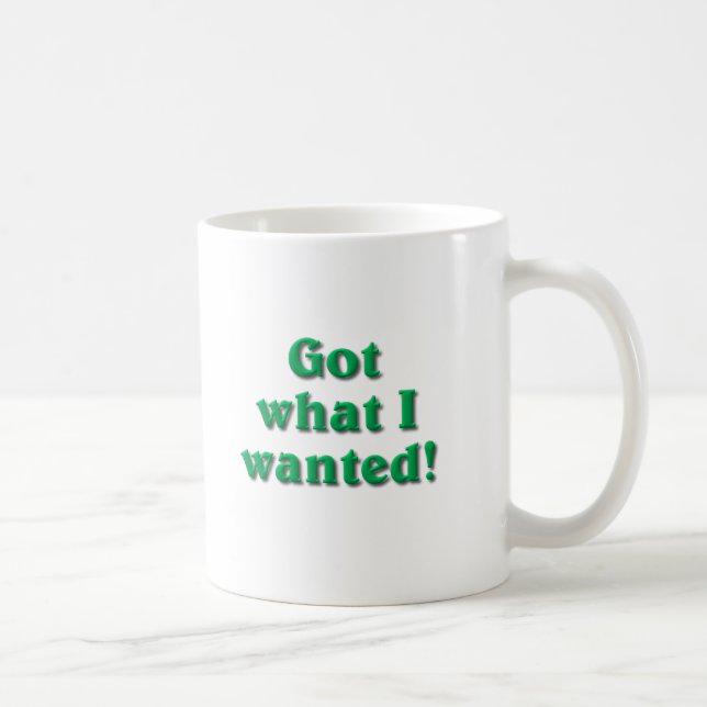 Caneca De Café Tenho o que eu queria (Direita)