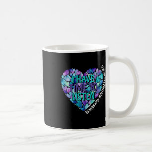 Caneca De Café Tenho Tempo Para Ouvir A Consciência Da Prevenção