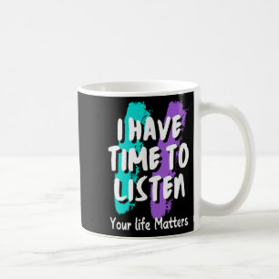 Caneca De Café Tenho Tempo Para Ouvir A Consciência Da Prevenção 