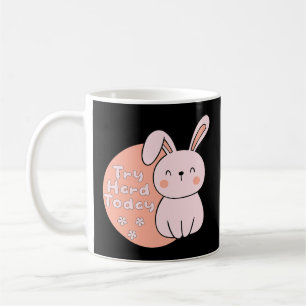 Caneca De Café Tente duro hoje Kawaii, belo coelho engraçado rosa