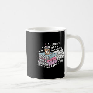 Caneca De Café Tentei Formar Uma Gangue Mas Transformou-Se Em Um 