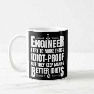 Caneca De Café Tento fazer Engenheiro de prova de Idiota