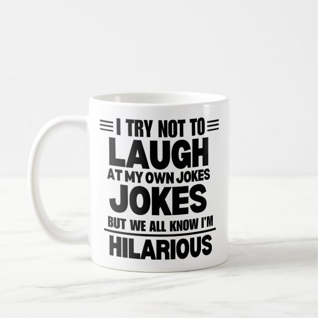 Caneca De Café Tento Não Rir Nas Minhas Próprias Piadas (Esquerda)