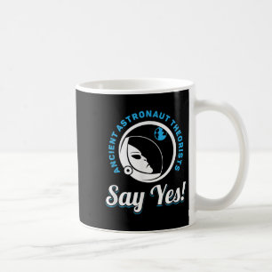 Caneca De Café Teóricos Astronautas Antigos Dizem Sim - Aliado An