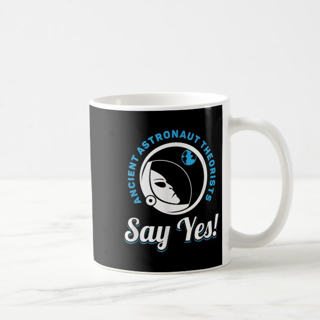 Caneca De Café Teóricos Astronautas Antigos Dizem Sim - Aliado An (Direita)