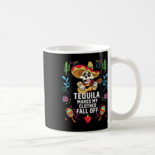 Caneca De Café Tequila Faz Minhas Roupas Caírem De Tequil Alcoóli