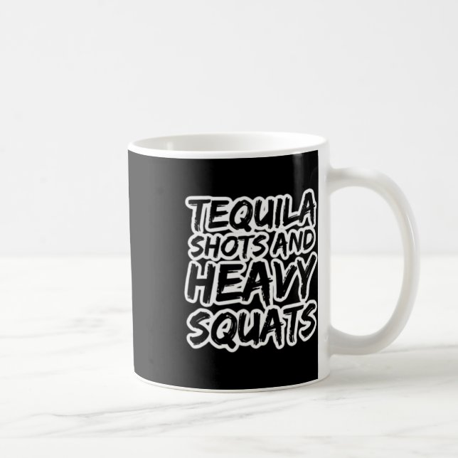 Caneca De Café Tequila Shots And Heavy Squats Bodybuilding Powerb (Direita)