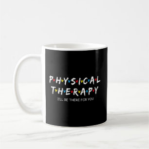 Caneca De Café Terapia Física Estarei Lá Para Você Terapista