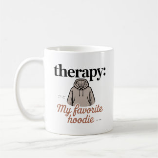 Caneca De Café Terapia: Meu Hoodie Favorito"