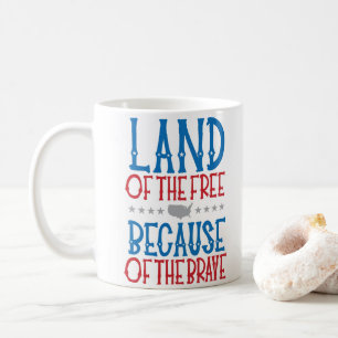 Caneca De Café Terra dos Livres Por Causa dos Patriotas Corajosos