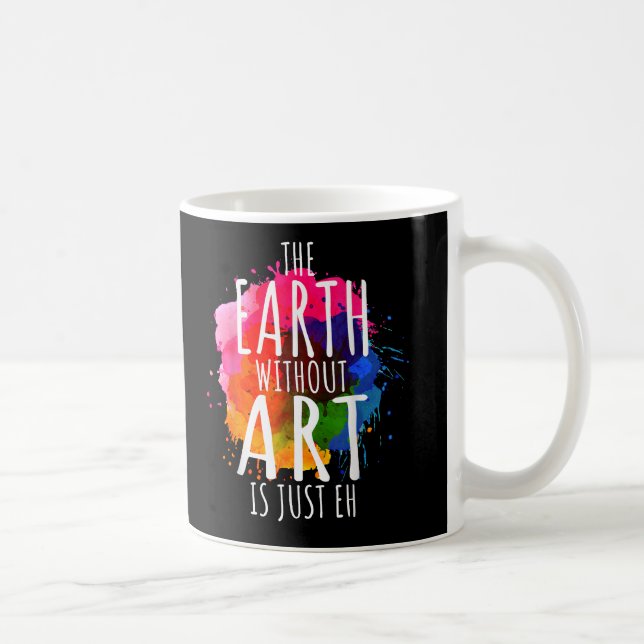 Caneca De Café Terra Sem Arte Apenas Professora De Pintura (Direita)