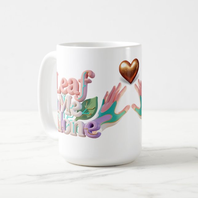 Caneca De Café Texto 3D Punny Leaf Me Alone (Frente Esquerda)