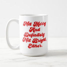 Caneca De Café Texto engraçado anti-Natal Não Alegre E Brilhante