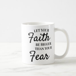 Caneca De Café Texto Inspirador Deixe a Fé Ser Maior que o Medo