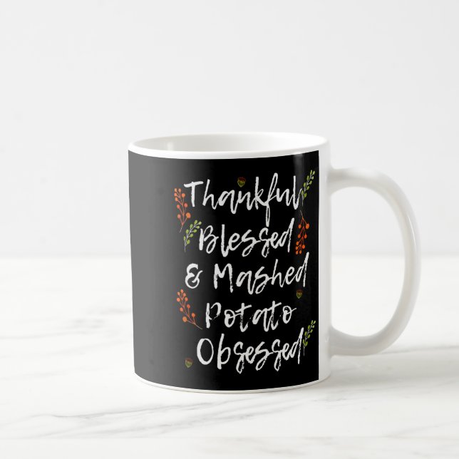Caneca De Café Thankful Blessed Mashed Tato Obsessed Thanksgiving (Direita)