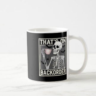 Caneca De Café That's On Ckorder Pharmacy Tech Skeleton That's Ck