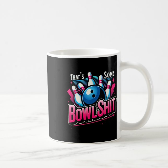 Caneca De Café That's Some Bowl Funny Bowling Lover Bowler Saying (Direita)