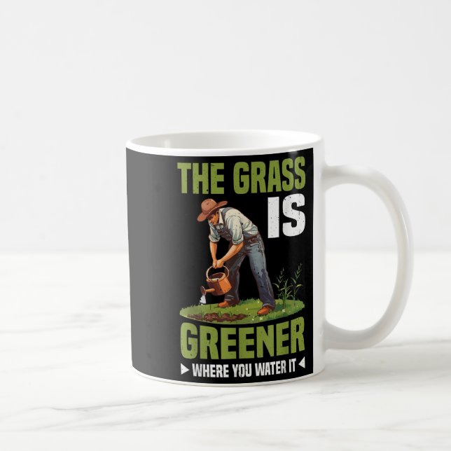 Caneca De Café The Gr Is Greener Where You Water It Motivational  (Direita)