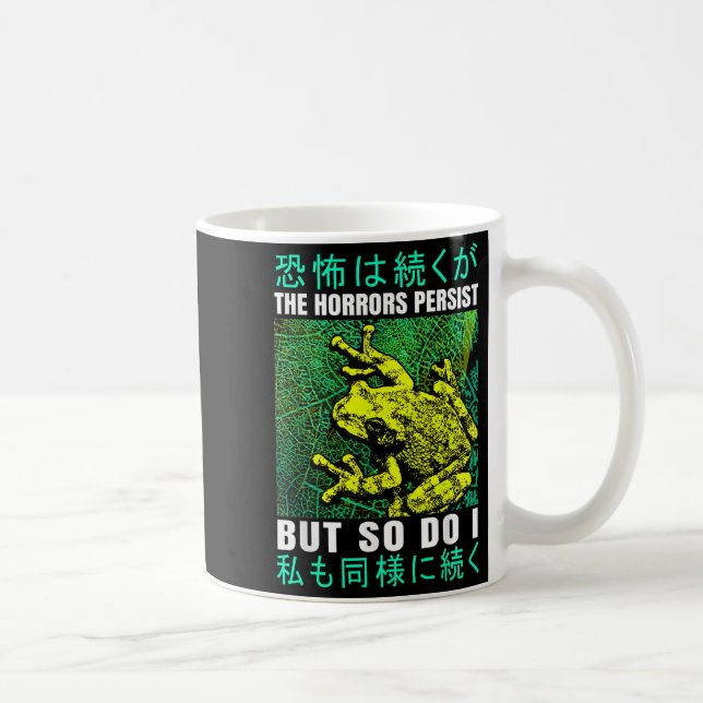 Caneca De Café The Horrors Persist But So Do I Frog Japanese  (Direita)