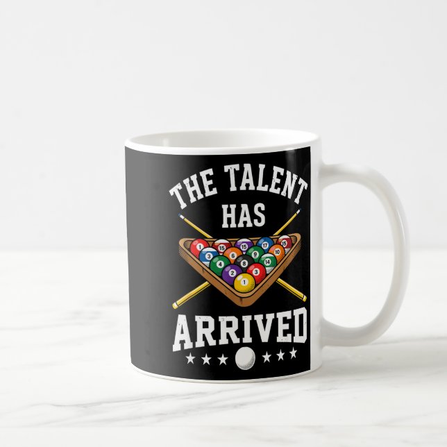 Caneca De Café The Talent Has Arrived Funny Billiards Ol Player  (Direita)