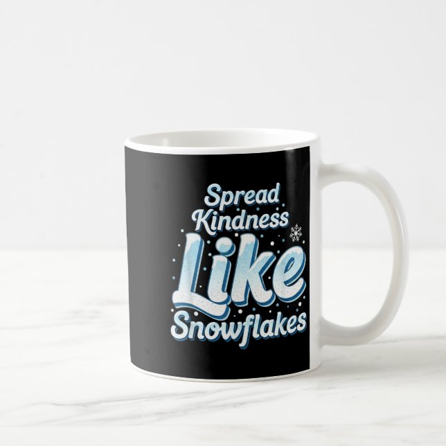 Caneca De Café Themed Spread Kindness Like Snowflakes Sitive Mess (Direita)